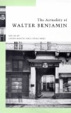 The Actuality of Walter Benjamin [Click for larger image]
