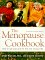 The Menopause Cookbook : How to Eat Now and for the Rest of Your Life cover