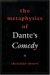 The Metaphysics Of Dante's Comedy cover