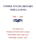 United States History Simulations, 1925-1964 : The Scopes Trial, Dropping the Atomic Bomb on Japan, United States Versus Alger Hiss, Mississippi-Summ [Click for larger image]