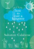 How to Cure a Hangover [Click for larger image]