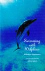 Swimming With Dolphins : A Healing Experience [Click for larger image]