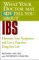What Your Doctor May Not Tell You About IBS : Eliminate Your Symptoms and Live a Pain-Free, Drug-Free Life cover