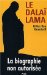 Le Dalai-Lama : La Biographie Non Autorisee cover
