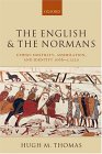 The English and the Normans : Ethnic Hostility, Assimilation, and Identity 1066-C.1220 [Click for larger image]