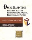 Doing Hard Time : Developing Real-Time Systems With Uml, Objects, Frameworks, and Patterns [Click for larger image]