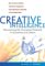 Creative Intelligence : Discovering the Innovative Potential in Ourselves and Others cover