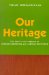 Our Heritage : The Past in the Present of African-American and African Existence cover