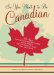So, You Want To Be Canadian : All About The Most Fascinating People In The World And The Magical Place They Call Home cover