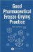 Good Pharmaceutical Freeze-Drying Practice cover