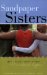 Sandpaper Sisters : Addicts Turned Community Builders  Miracles Do Happen cover