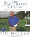 The 3 Scoring Clubs : How To Raise The Level Of Your Driving, Pitching And Putting cover