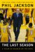 The Last Season : A Team in Search of Its Soul cover