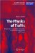 The Physics Of Traffic : Empirical Freeway Pattern Features, Engineering Applications, And Theory cover