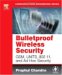 Bulletproof Wireless Security : GSM, UMTS, 802.1 and Ad Hoc Security cover