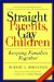 Straight Parents, Gay Children : Inspiring Families to Live Honestly and With Greater Understanding cover