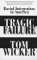 Tragic Failure : Racial Integration in America cover