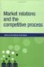 Market Relations and the Competitive Process cover