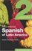 Colloquial Spanish Of Latin America 2 : The Next Step In Language Learning cover