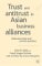 Trust and Antitrust in Asian Business Alliances : Historical Roots and Current Practices cover