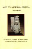 Soto Zen Ancestors in China : The Recorded Teachings of Shitou Xiqian, Yaoshan Weiyan And Yunyan Tansheng [Click for larger image]