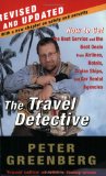 The Travel Detective : How To Get The Best Service And The Best Deals From Airlines, Hotels, Cruiseships, And Car Rental Agencies [Click for larger image]