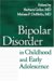 Bipolar Disorder in Childhood And Early Adolescence cover