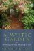 A Mystic Garden : Working With Soil, Attending to Soul cover