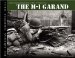 The M1 Garand : Classic American Small Arms at War cover
