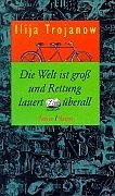 Die Welt Ist Gross Und Rettung Lauert uberall : Roman [Click for larger image]