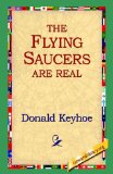 The Flying Saucers Are Real [Click for larger image]