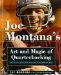 Joe Montana's Art and Magic of Quarterbacking cover