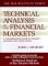 Technical Analysis of the Financial Markets : A Comprehensive Guide to Trading Methods and Applications cover