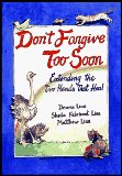 Don't Forgive Too Soon : Extending the Two Hands That Heal [Click for larger image]