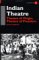 Indian Theatre : Theatre of Origin, Theatre of Freedom cover