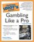 The Complete Idiot's Guide to Gambling Like a Pro cover