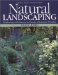 Natural Landscaping : Gardening With Nature to Create a Backyard Paradise cover
