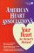  American Heart Association's Your Heart: An Owner's Manual