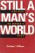Still a Man's World : Men Who Do 
