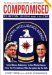 Compromised : Clinton Bush and the CIA cover