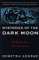 Mysteries of the Dark Moon : The Healing Power of the Dark Goddess cover