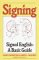 Signing : Signed English  A Basic Guide cover