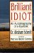 Brilliant Idiot : An Autobiography of a Dyslexic cover