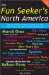 The Fun Seeker's North America : The Ultimate Travel Guide to the Most Fun Events & Destinations cover
