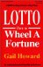 Lotto : How to Wheel a Fortune cover