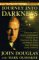 Journey into Darkness : Follow the Fbi's Premier Investigative Profiler As He Penetrates the Minds and Motives of the Most Terrifying Serial Killers cover