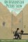 An Afghanistan Picture Show : Or, How I Saved the World cover
