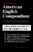 American English Compendium : A Guidebook for Translators, Interpreters, Writers, Editors, and Advanced Language Students cover