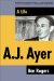 A. J. Ayer : A Life cover