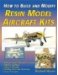How to Build and Modify Resin Aircraft Model Kits cover